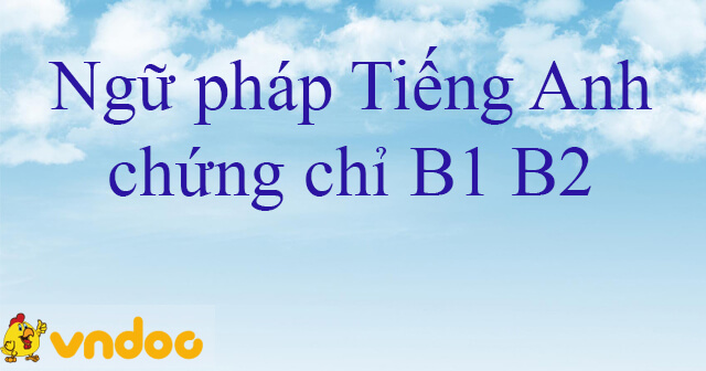 Trắc Nghiệm Tiếng Anh Trình độ B Có đáp án Số 1 - Ôn Tập Ngữ Pháp Tiếng ...