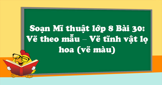 vẽ trang trí lọ hoa lớp 8