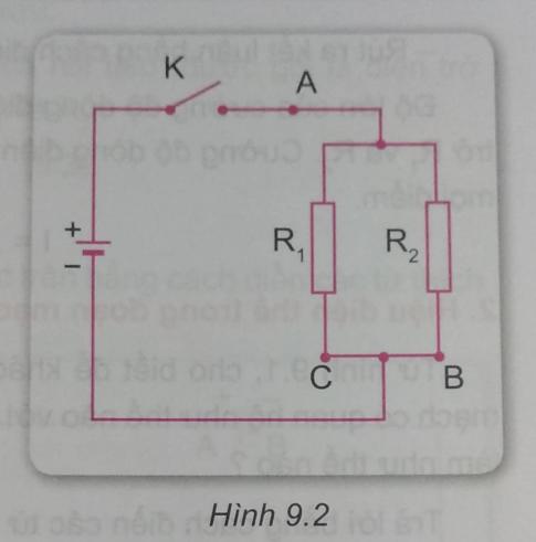 Khoa học tự nhiên 9 bài 9: Đoạn mạch nối tiếp và đoạn mạch song song