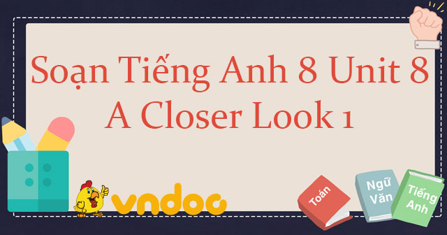 soạn anh 6 a closer look 1 unit 8