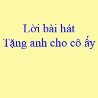 Lời bài hát Tặng anh cho cô ấy - Hương Giang