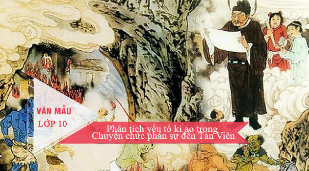 Phân tích yếu tố kì ảo trong Chuyện chức phán sự đền Tản Viên của Nguyễn Dữ