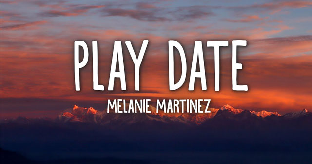 Lời bài hát Play Date Melanie Martinez - VnDoc.com