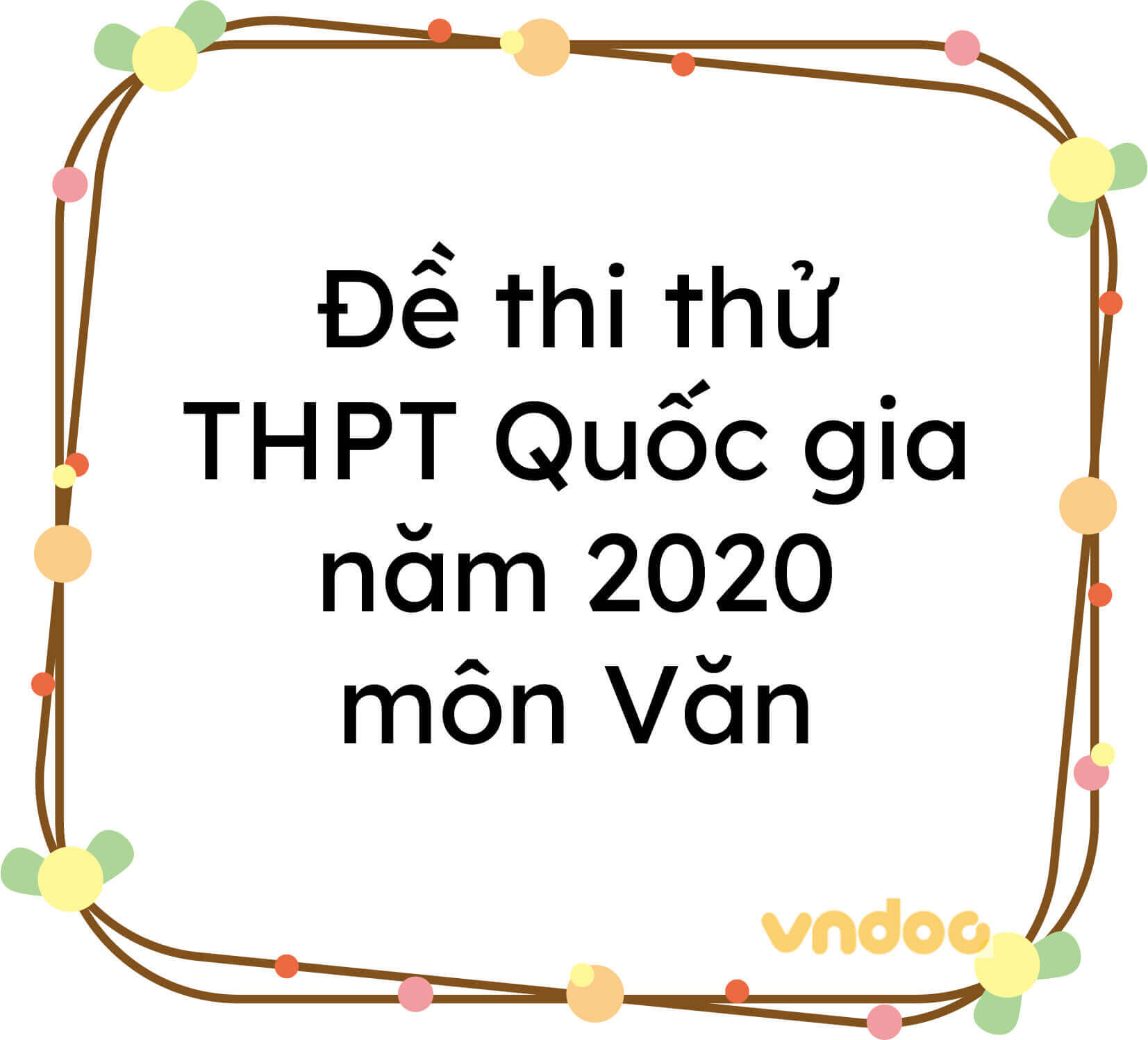 Đề thi thử THPT Quốc gia 2020 môn Văn