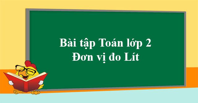 Bài tập Đơn vị đo Lít