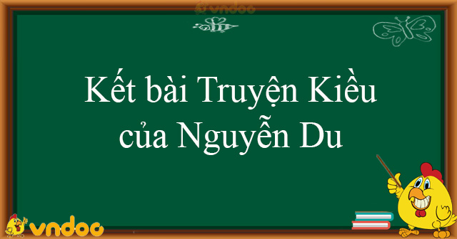 Kết Bai Truyện Kiều Nguyễn Du 11 Bai Văn Mẫu Kết Bai Truyện Kiều Hay Nhất Vndoc Com