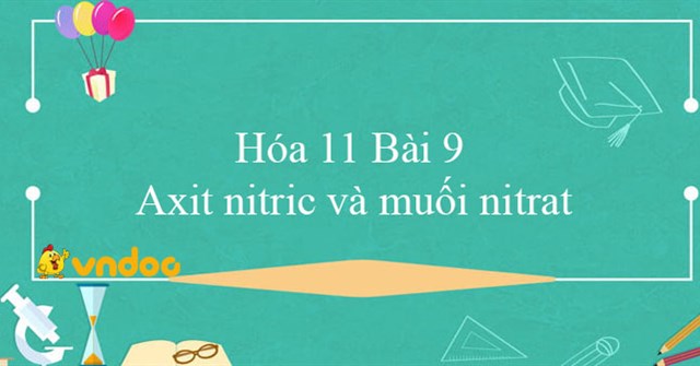 Hoa 11 Bai 9 Axit Nitric Va Muối Nitrat Bai 9 Hoa 11 Vndoc Com