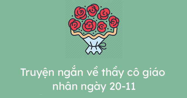 Truyện Ngắn Về Thầy Co Giao Nhan Ngay 11 Những Truyện Ngắn Hay Về Thầy Co Vndoc Com