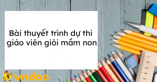 Bài thuyết trình thi giáo viên giỏi mầm non - VnDoc.com