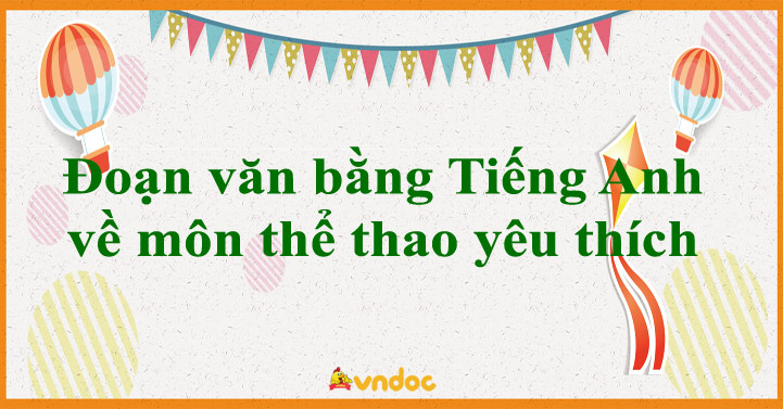 12 Đoạn văn bằng Tiếng Anh về môn thể thao yêu thích