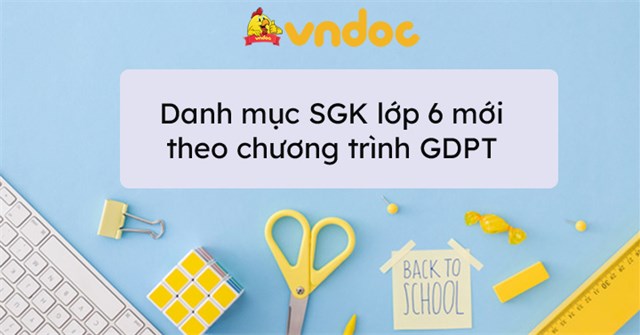 Danh Mục Sgk Lớp 6 Mới Năm 21 22 Bộ Sgk Lớp 6 Mới Theo Chương Trinh Gdpt Vndoc Com