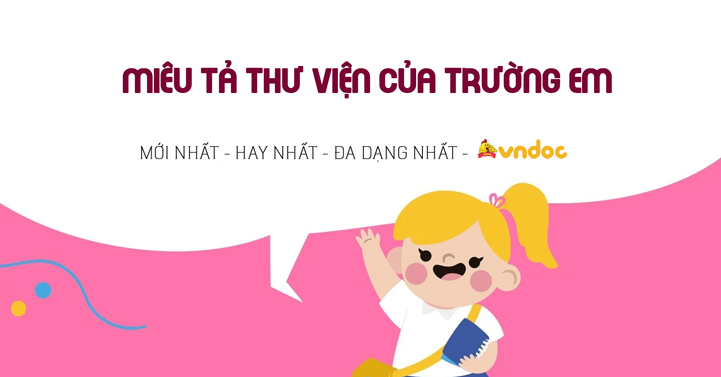 Văn Tả Thư Viện Trường Em Lớp 5