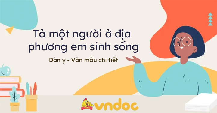 Tả Địa Phương Em Sinh Sống Lớp 5 Ngắn Gọn - Mô Tả Về Cảnh Quan, Con Người Và Đời Sống