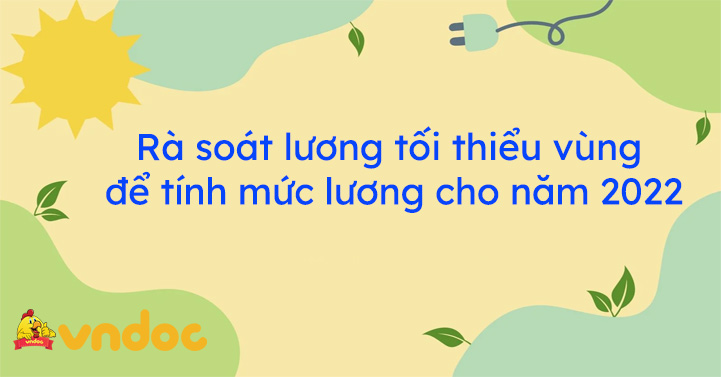 Rà soát lương tối thiểu vùng để tính mức lương cho năm 2022 - Mức lương