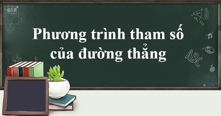 Phương trình tham số của đường thẳng