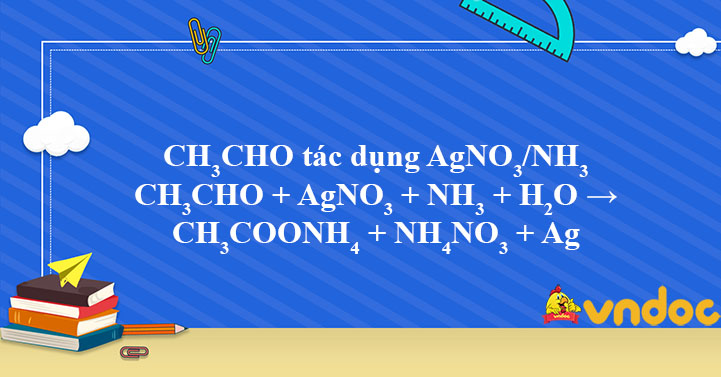 ch3cho + agno3 + nh3 + h2o