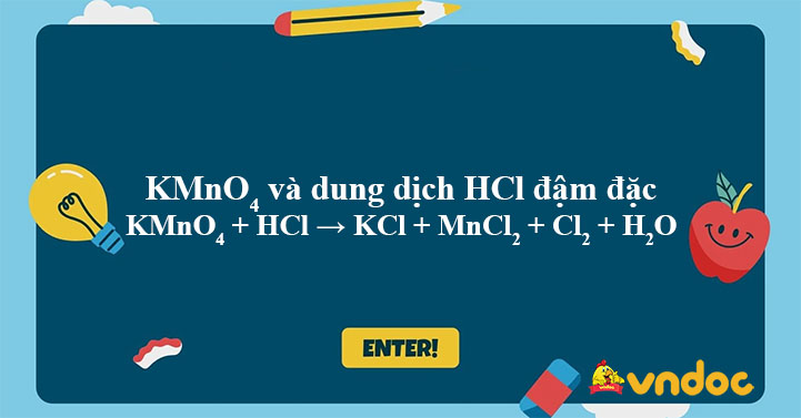 KMnO4 + HCl → KCl + MnCl2 + Cl2 + H2O - VnDoc.com
