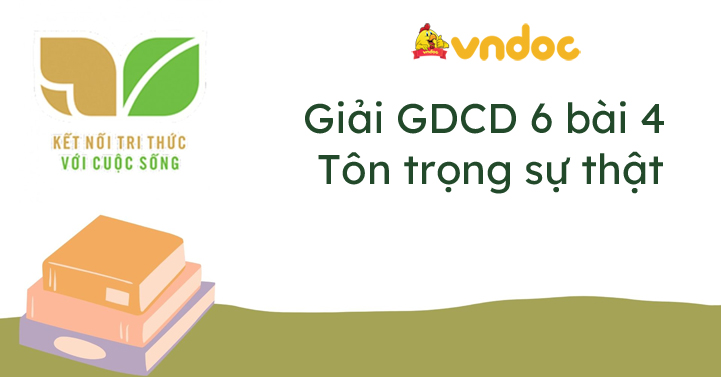 giáo dục công dân lớp 6 bài 4