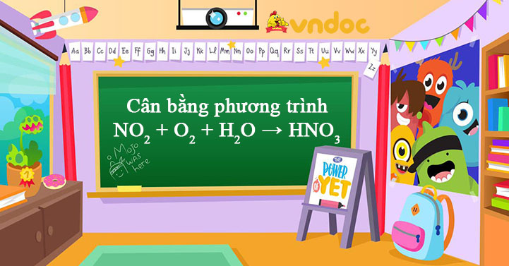 NO2 + O2 + H2O → HNO3 - NO2 ra HNO3 - VnDoc.com