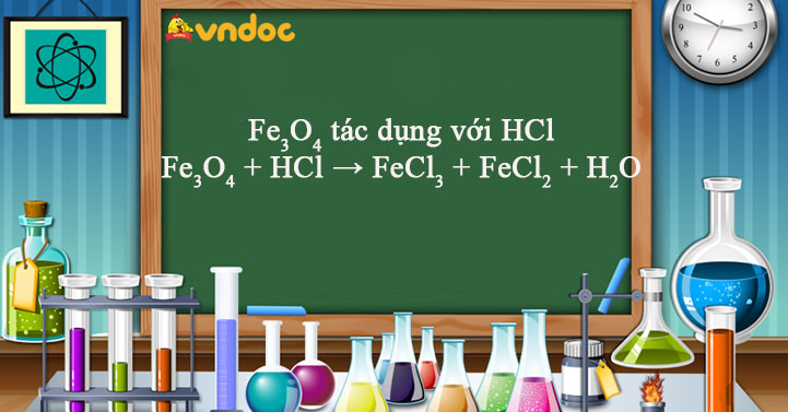 Fe3O4 + HCl → FeCl3 + FeCl2 + H2O - Fe3O4 ra FeCl2 - VnDoc.com