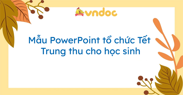 Mẫu Powerpoint Trung thu 2025 - PowerPoint Game Trung thu - VnDoc.com