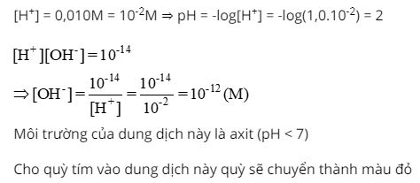 Một dung dịch có [H+] = 0,010M. Tính [OH-] và pH của dung dịch