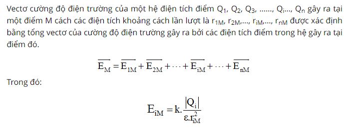 Cường độ điện trường của một hệ điện tích điểm được xác định thế nào?