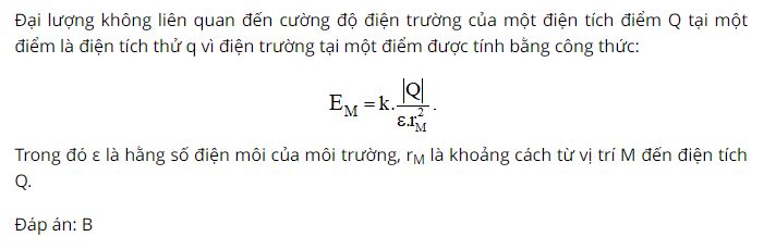 Đại lượng nào sau đây không liên quan đến cường độ điện trường
