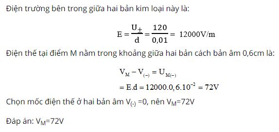Điện thế tại điểm M nằm trong khoảng giữa hai bản, cách bản âm 0,6 cm sẽ là bao nhiêu?