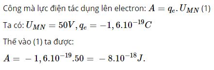 Tính công mà lực điện tác dụng lên một êlectron