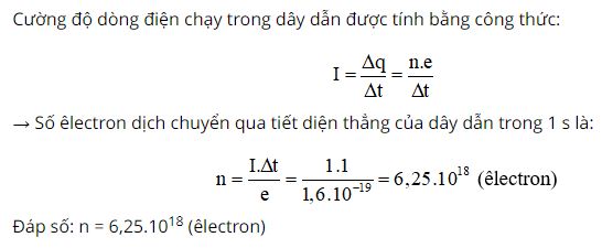 Tính số electron dịch chuyển qua tiết điện thẳng của dây dẫn này trong khoảng thời gian 1 s