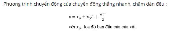 Viết phương trình chuyển động của chuyển động thẳng nhanh, chậm dần đều?