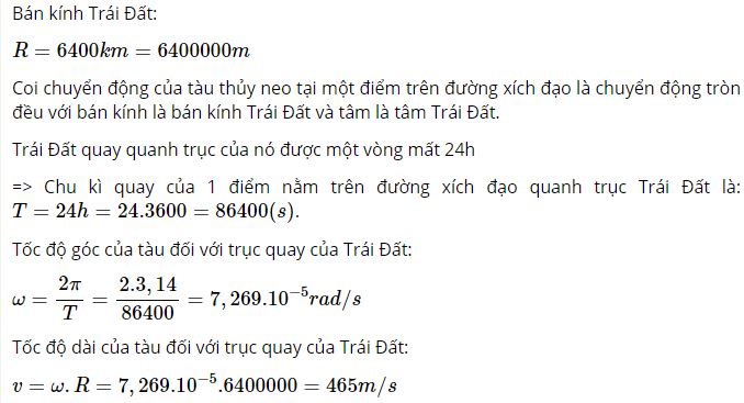 Hãy tính tốc độ góc và tốc độ dài của tàu đối với trục quay của Trái Đất