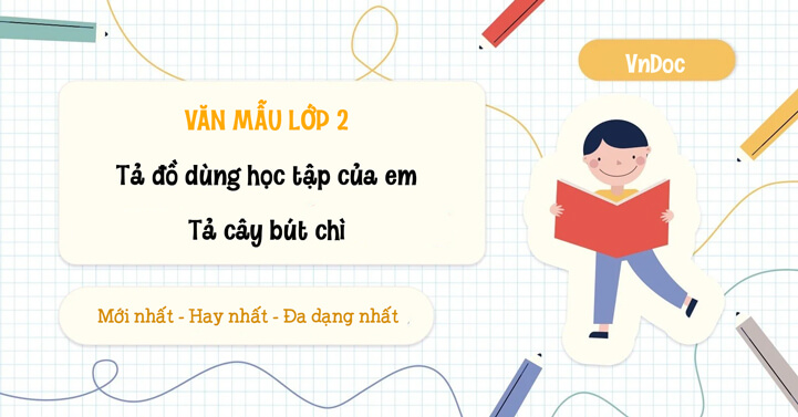 Tả đồ dùng học tập của em: Tả hộp bút lớp 2 - VnDoc.com