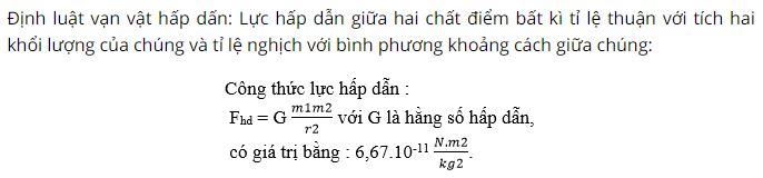 Phát biểu định luật vạn vật hấp dẫn và viết hệ thức của lực hấp dẫn?