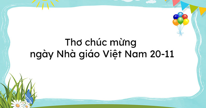 Thơ Chúc Mừng Ngày Nhà Giáo Việt Nam 20-11 - Thơ 20-11 Hay Và Ý Nghĩa -  Vndoc.Com