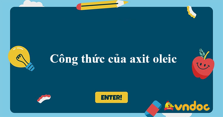 Công thức của axit oleic là - VnDoc.com