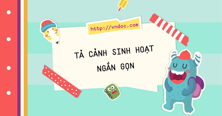 Tả Cảnh Sinh Hoạt Lớp 6 Ngắn Gọn - Bài Văn Tả Cảnh Sinh Hoạt Ngắn Nhất -  Vndoc.Com