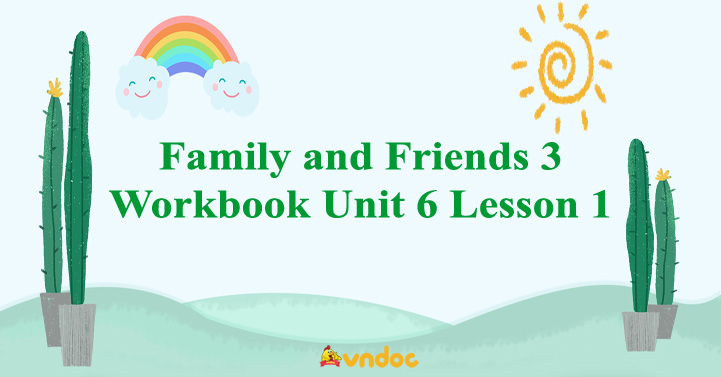 unit 3 friends lớp 6 lesson 2 workbook