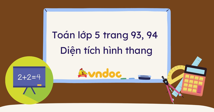 Toán lớp 5 trang 93, 94 Diện tích hình thang - Giải bài tập Toán lớp 5 ...