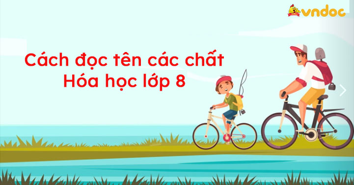 Cách đọc tên các chất hóa học lớp 8