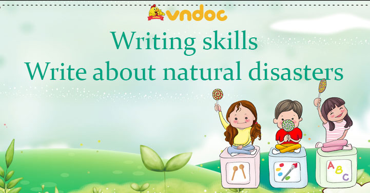Write about natural disasters lớp 8