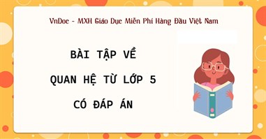 Bài tập về quan hệ từ Có đáp án