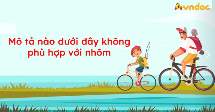 Mô tả nào dưới đây không phù hợp với nhôm