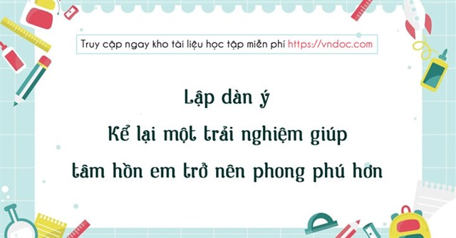 dàn ý viết một bài văn khoảng 400 chữ kể lại một câu chuyện đã giúp em thay đổi nhận thức và hành động của mình trong cuộc sống