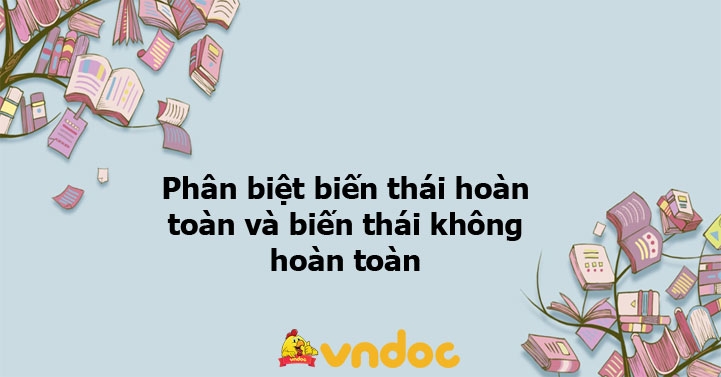 Phân biệt biến thái hoàn toàn và biến thái không hoàn toàn - Ôn tập môn Sinh học 7