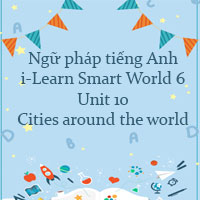 Ngữ pháp unit 10 lớp 6 Cities around the world