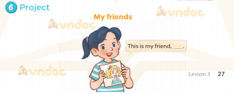 Tiếng Anh lớp 3 Unit 3 Lesson 3 Our friends