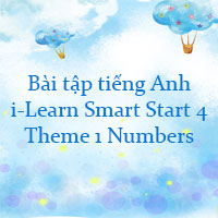 Bài tập i-Learn Smart Start 4 Theme 1 Numbers