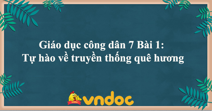 giáo dục công dân lớp 7 bài 1